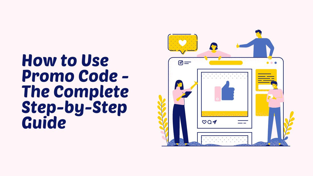 How to Use Promo Code - The Complete Step-by-Step Guide